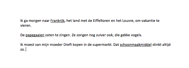 Lees deze korte tekst. Zoek de uitleg van de onbekende woorden. Ik heb de onbekende woorden onderstreept in de tekst.