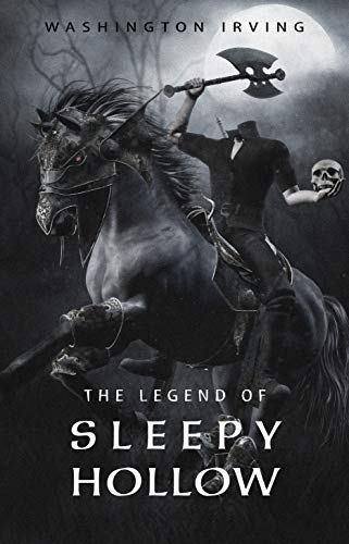 Example of a scary, short story: The Legend of Sleepy Hollow' by Washington Irving (1820)