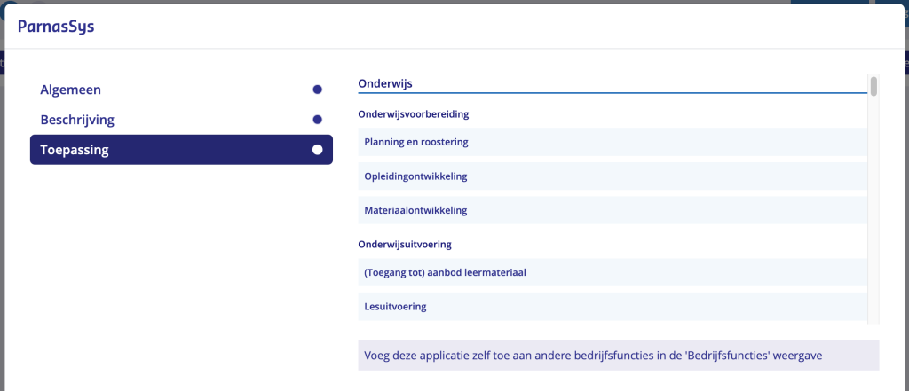 Hier worden de bedrijfsfuncties getoond waarvoor de applicatie wordt toegepast. Dit kun je aanpassen in de Bedrijfsfuncties-weergave. 