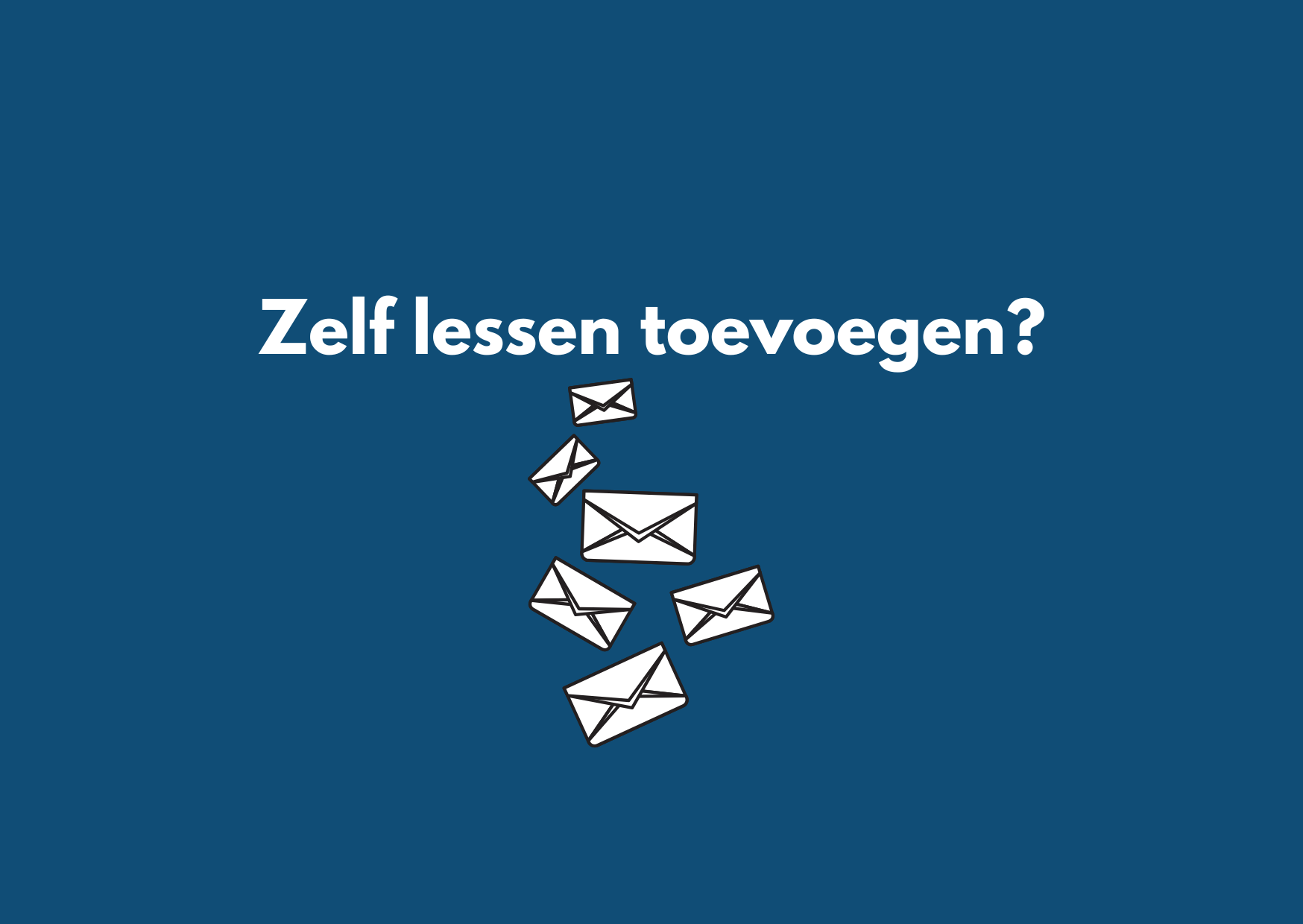 Zelf lessen toevoegen?