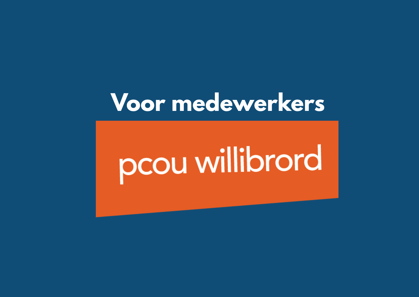 Voor medewerkers PCOU Willibrord