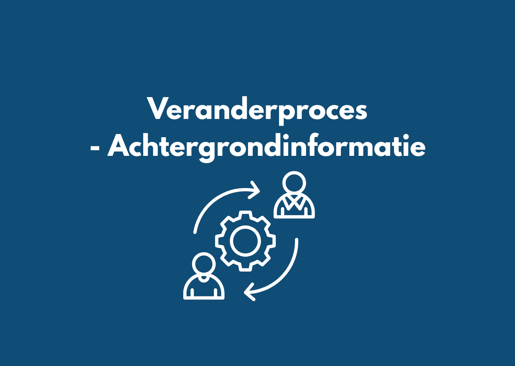 Veranderproces- achtergrondinforrmatie