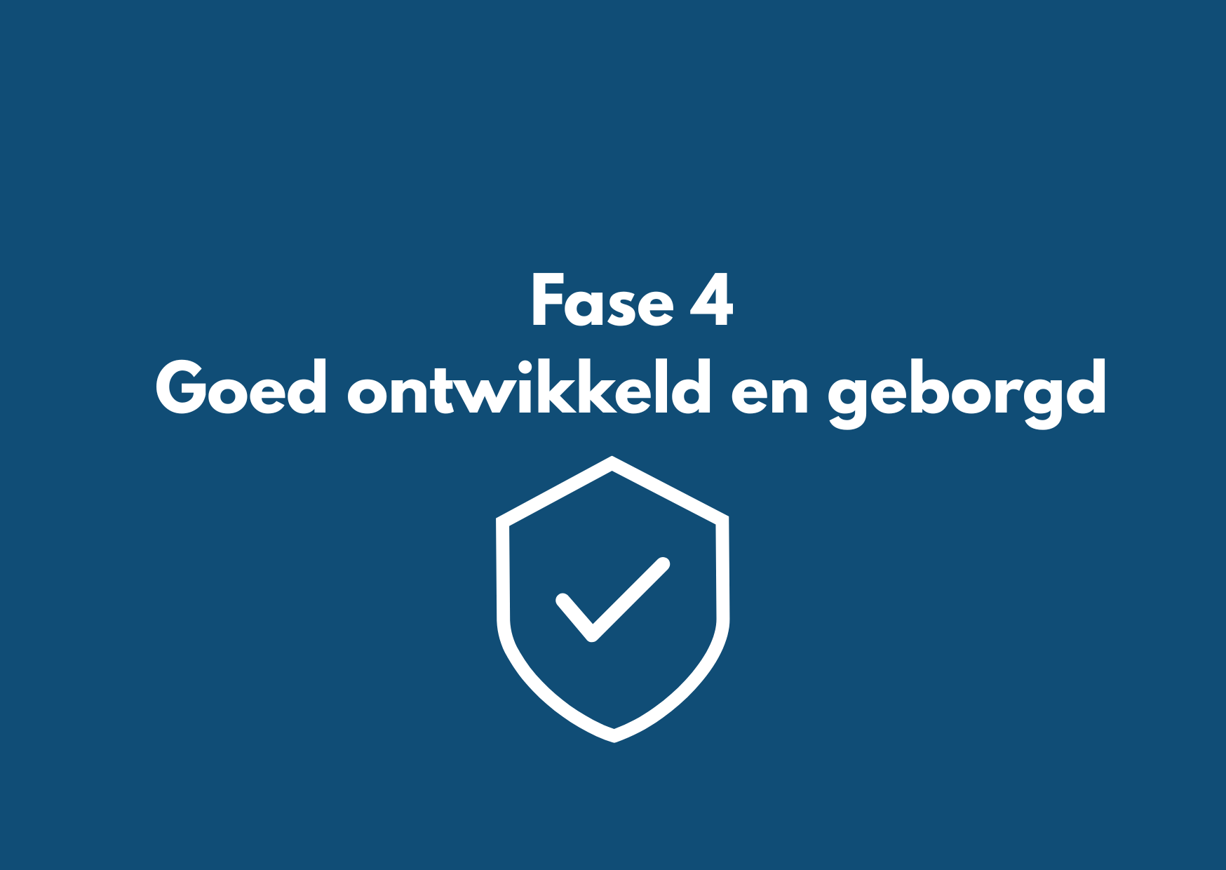 Goe dsontwikkeld en geborgd